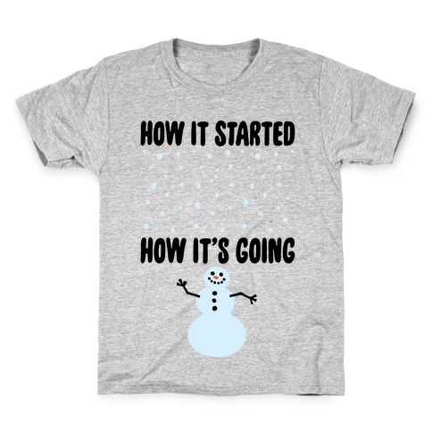 How It Started How It's Going Snowman Kids T-Shirt
