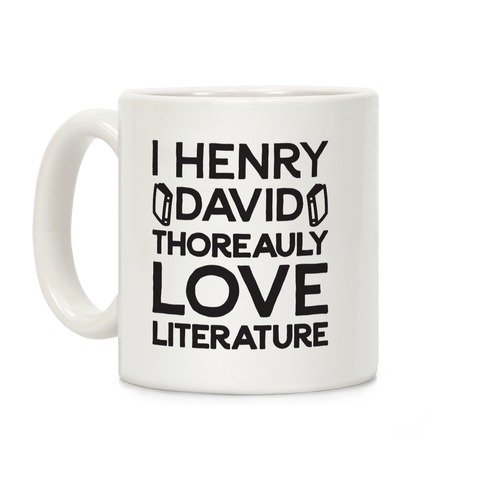I Henry David Thoreauly Love Literature Coffee Mug