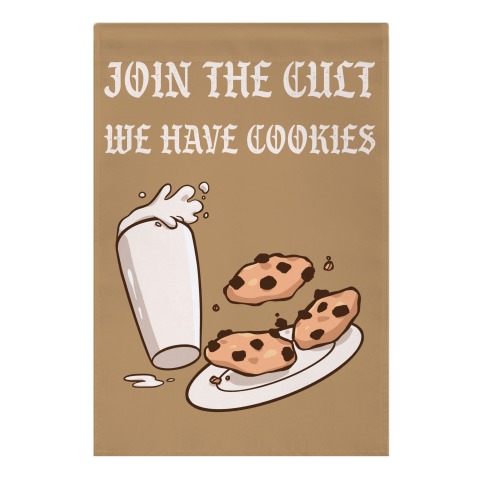 Join The Cult We Have Cookies Garden Flag