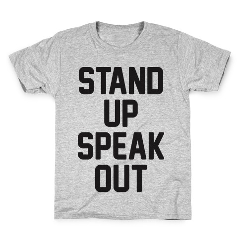 Stand Up Speak Out Kids T-Shirt