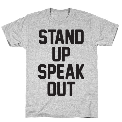 Stand Up Speak Out T-Shirt