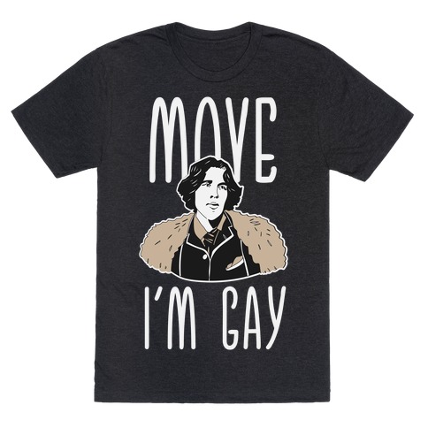 Move I'm Gay Oscar Wilde T-Shirt
