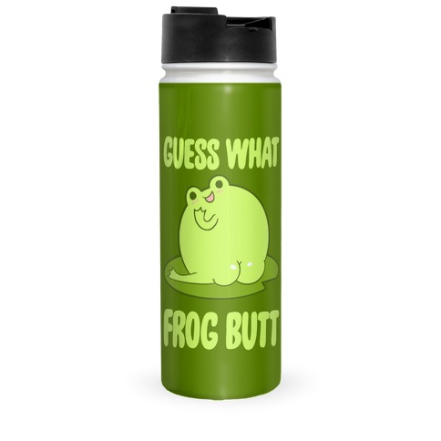 Guess What Frog Butt Travel Mug
