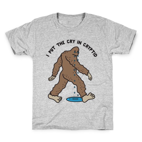 I Put The Cry In Cryptid Bigfoot Kids T-Shirt