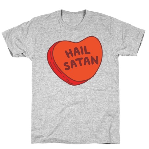 Hail Satan Conversation Heart Valentine's Parody T-Shirt
