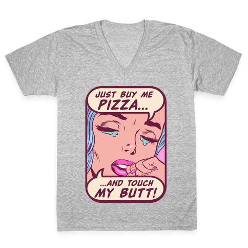 Just Buy My Pizza And Touch My Butt- vintage comics V-Neck Tee Shirt