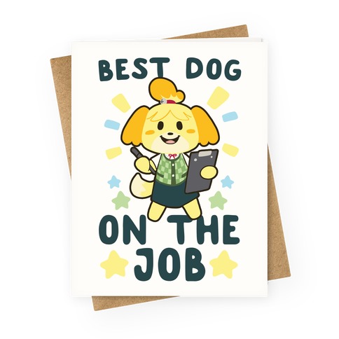 Best Dog on the Job - Isabelle Greeting Card