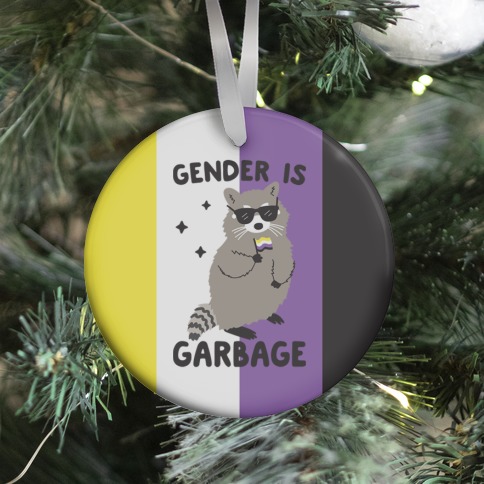 Gender Is Garbage Non-binary Raccoon Ornament
