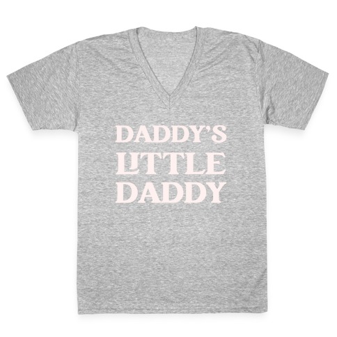Daddy's Little Daddy V-Neck Tee Shirt