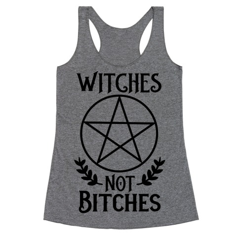 Witches Not Bitches Racerback Tank Top