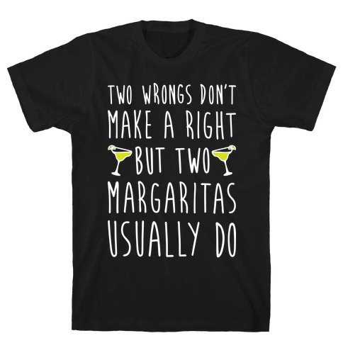 Two Margaritas (White) T-Shirt
