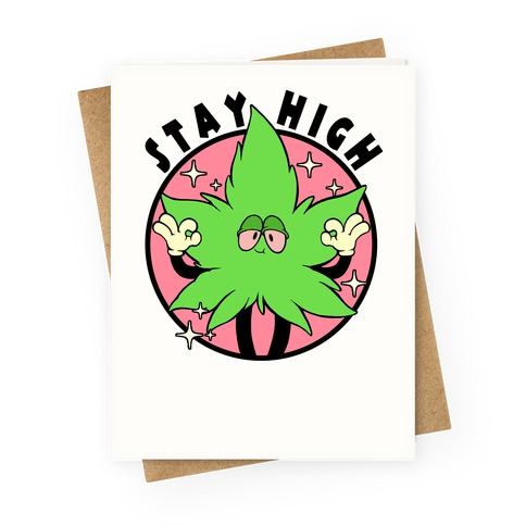 Stay High Greeting Card