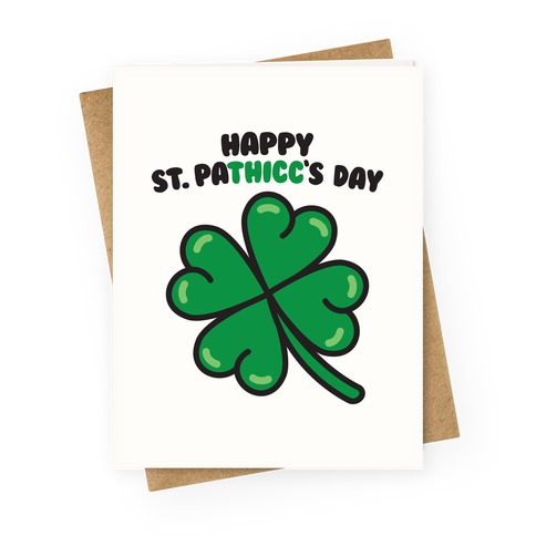 Happy St. Pathicc's Day Butt Clover Greeting Card