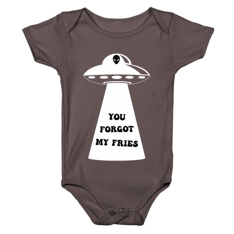  You Forgot My Fries UFO Baby One-Piece