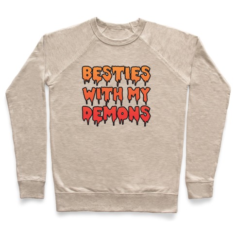 Besties With My Demons Pullover
