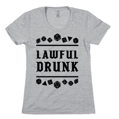 Lawful Drunk Womens T-Shirt