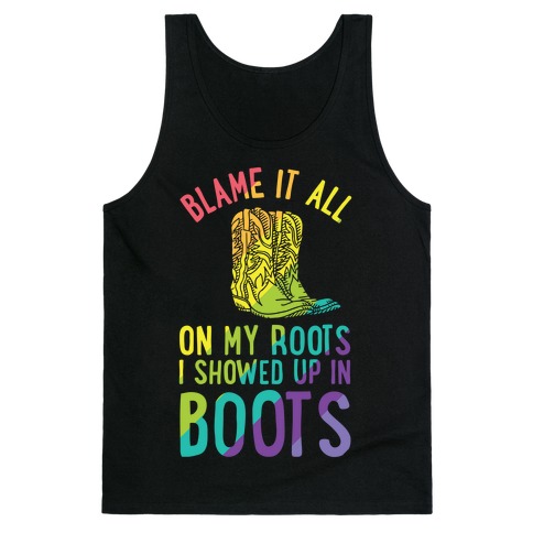 Blame It All On My Roots LGBTQ+ Tank Top