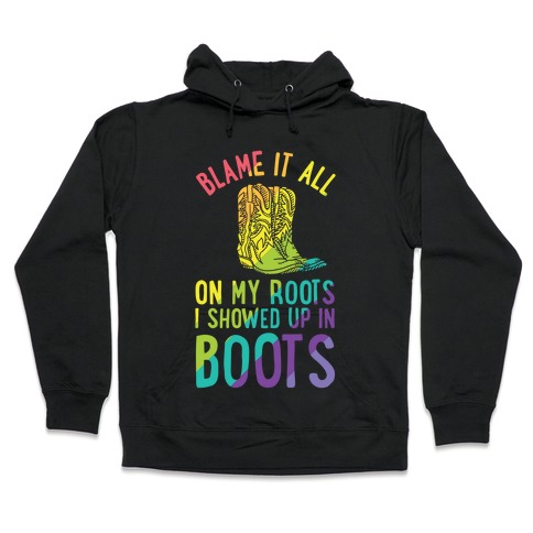 Blame It All On My Roots LGBTQ+ Hooded Sweatshirt