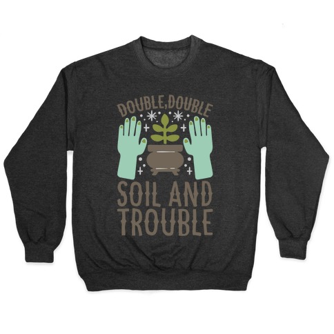 Double Double Soil And Trouble Parody White Print Pullover