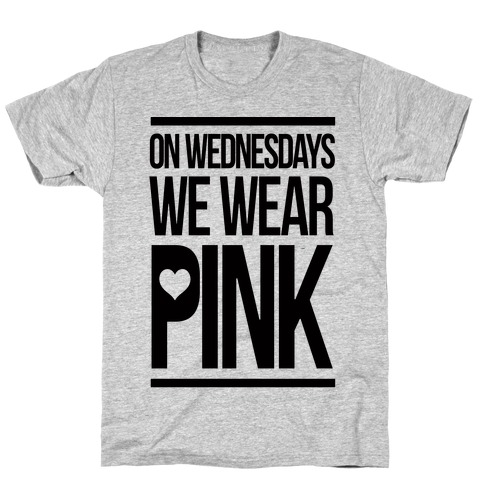 On Wednesdays We Wear Pink T-Shirt