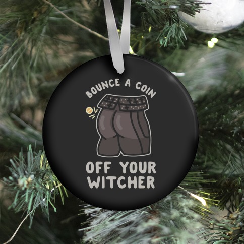 Bounce a Coin Off Your Witcher Ornament