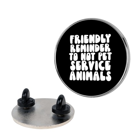 Do Not Pet Service Animals Pin