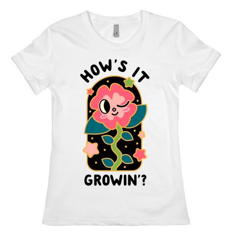 How's It Growin'? Waving Plant Friend Womens T-Shirt