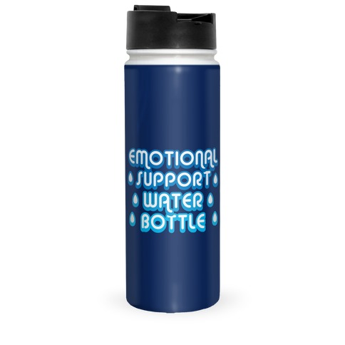 Emotional Support Water Bottle Travel Mug
