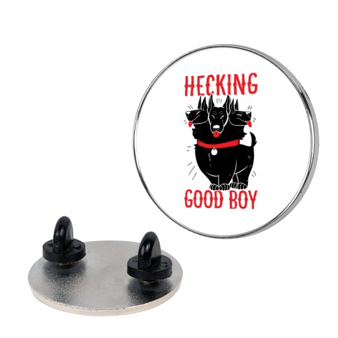 Hecking Good Boy Pin