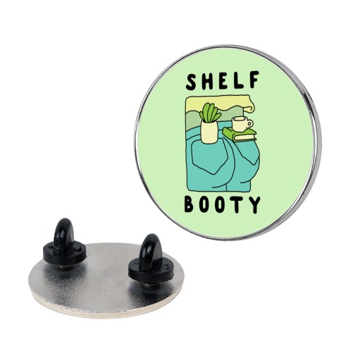 Shelf Booty Pin