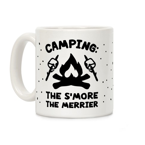 Camping The S'more The Merrier Coffee Mug