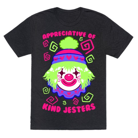 Appreciative of Kind Jesters T-Shirt