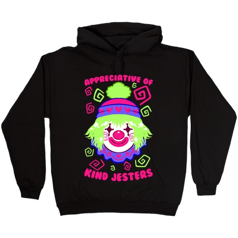 Appreciative of Kind Jesters Hooded Sweatshirt