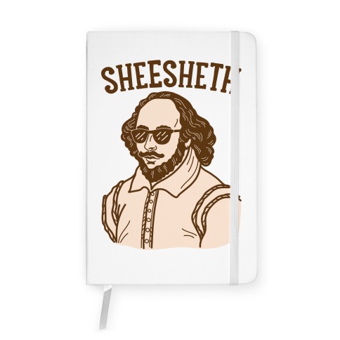 Sheesheth Shakespeare Sheesh Notebook