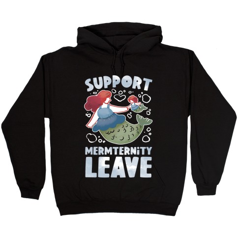 Support Mermternity Leave Hooded Sweatshirt