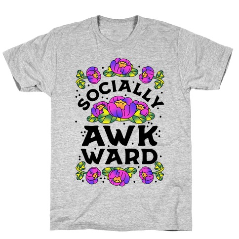 Socially Awkward (Floral) T-Shirt