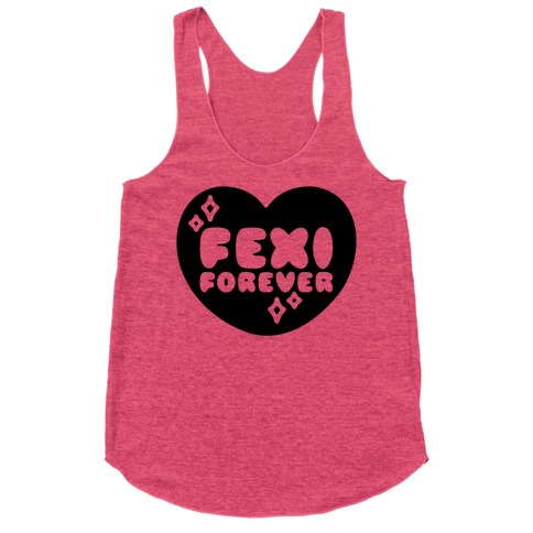 Fexi Forever  Racerback Tank Top