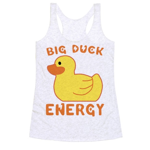 Big Duck Energy Racerback Tank Top