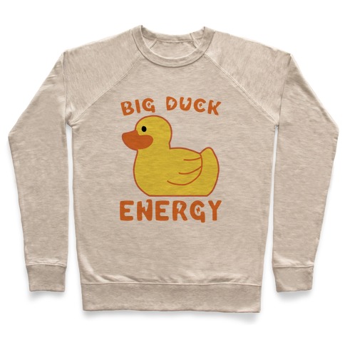 Big Duck Energy Pullover