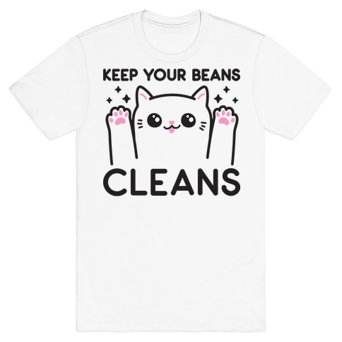 Keep Your Beans Cleans Cat T-Shirt