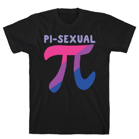 Pi-sexual T-Shirt