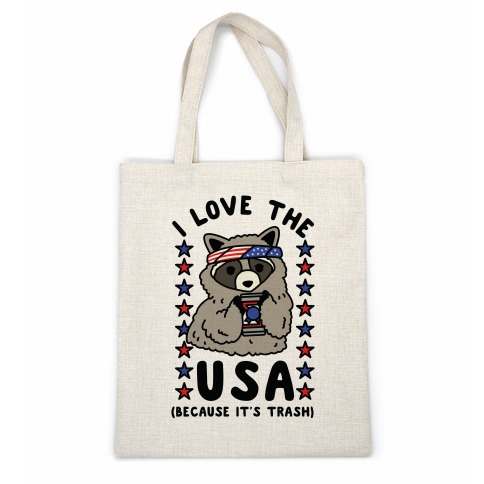 I Love USA Because It's Trash Racoon Casual Tote