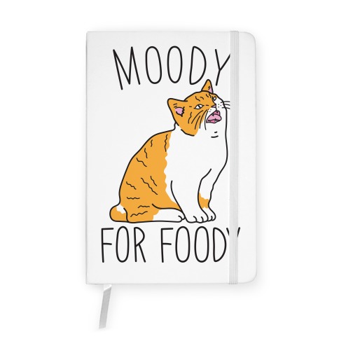 Moody For Foody Cat Notebook