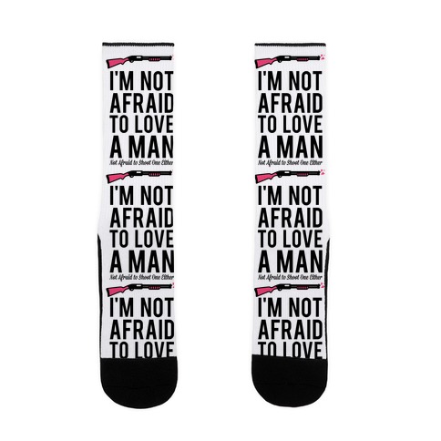 I'm Not Afraid to Love a Man Sock