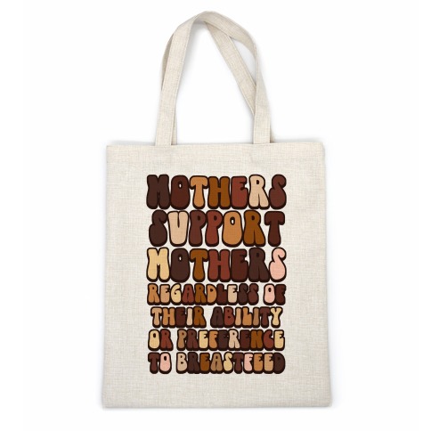 Mothers Support Mothers Regardless Casual Tote