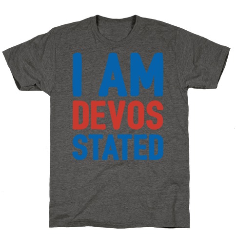 I Am Devos Stated White Font T-Shirt