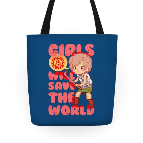 Girls Will Save The World Tote