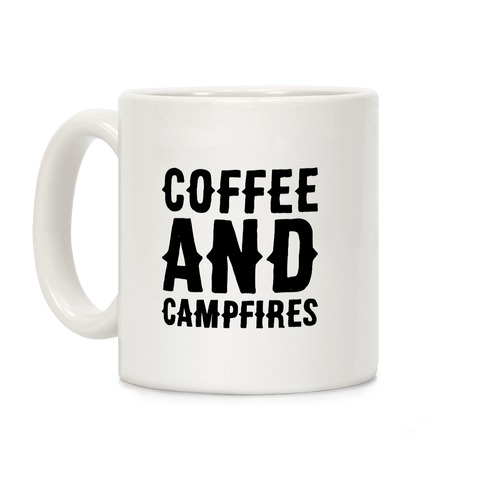 Coffee And Campfires Coffee Mug