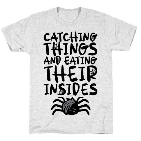Catching Things And Eating Their Insides Emo Spider Parody T-Shirt