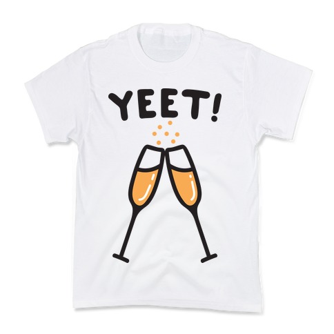 YEET! Cheers! Kids T-Shirt